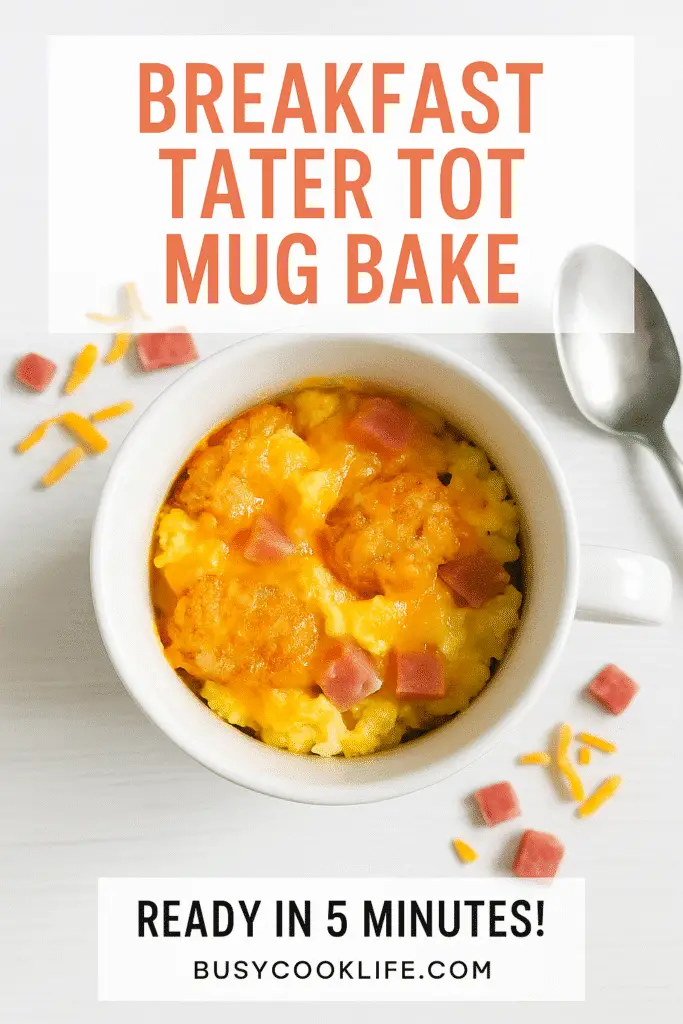 BusyCookLife.com breakfast tater tot mug bake Pinterest pin with branded template showing 5-minute recipe