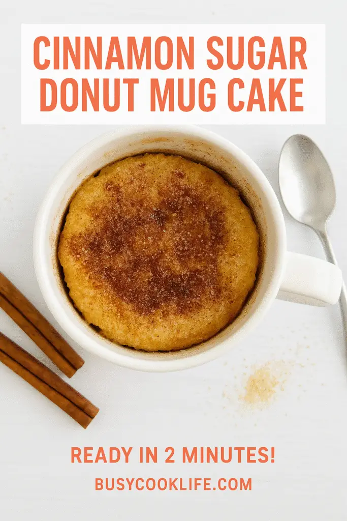 BusyCookLife branded Pinterest pin for 2-minute cinnamon sugar donut mug cake recipe with website URL