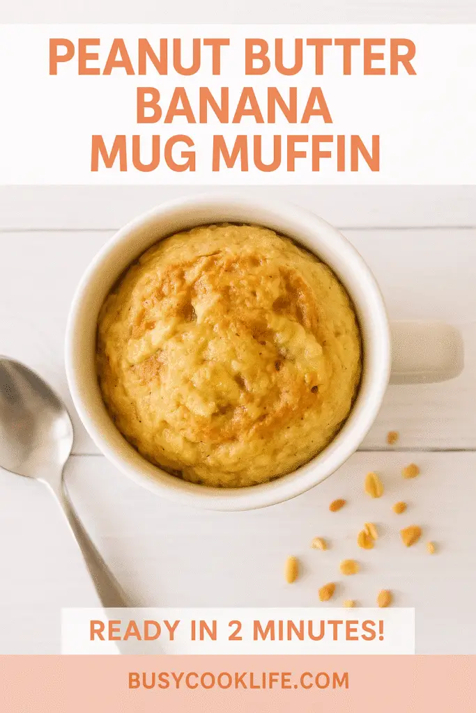 Peanut butter banana mug muffin Pinterest pin with recipe text overlay ready in 2 minutes