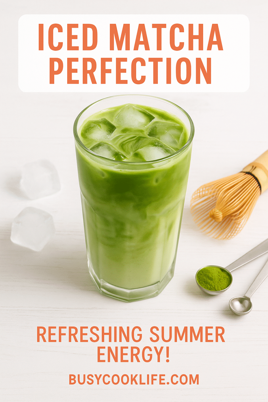Iced matcha latte recipe Pinterest pin showing layered green drink - BusyCookLife summer favorite