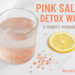Pink salt detox water recipe - BusyCookLife healthy drink pink salt detox water