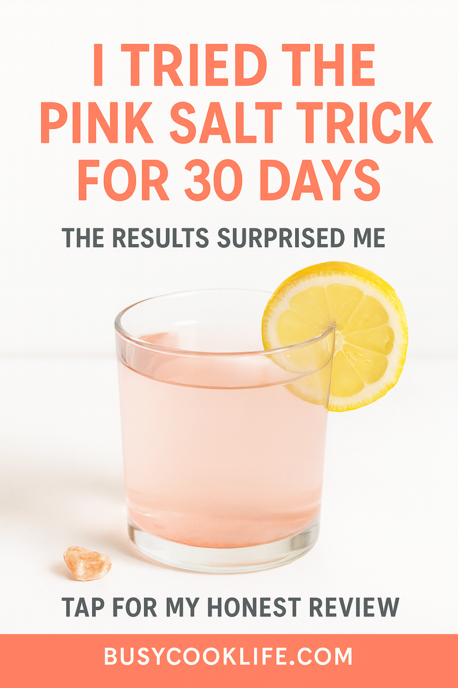 The Simple Pink Salt Trick Recipe I Use Every Day 12 30-day pink salt trick results Pinterest pin - honest review morning routine