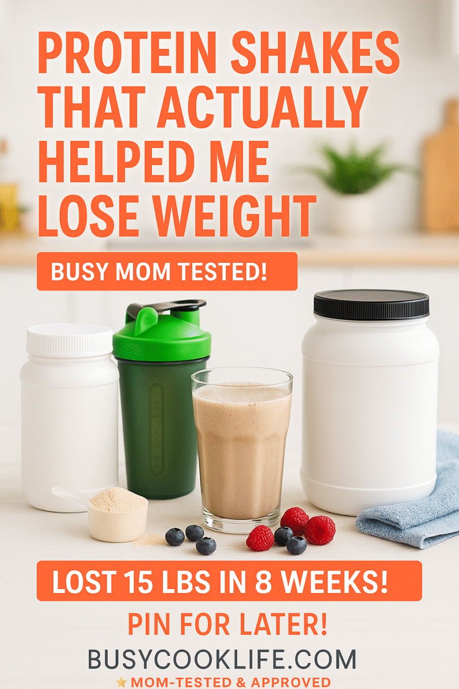Pinterest pin showing protein shakes for weight loss tested by busy mom - results and recommendations
