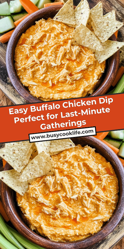 Easy Buffalo Chicken Dip Perfect for Last-Minute Gatherings